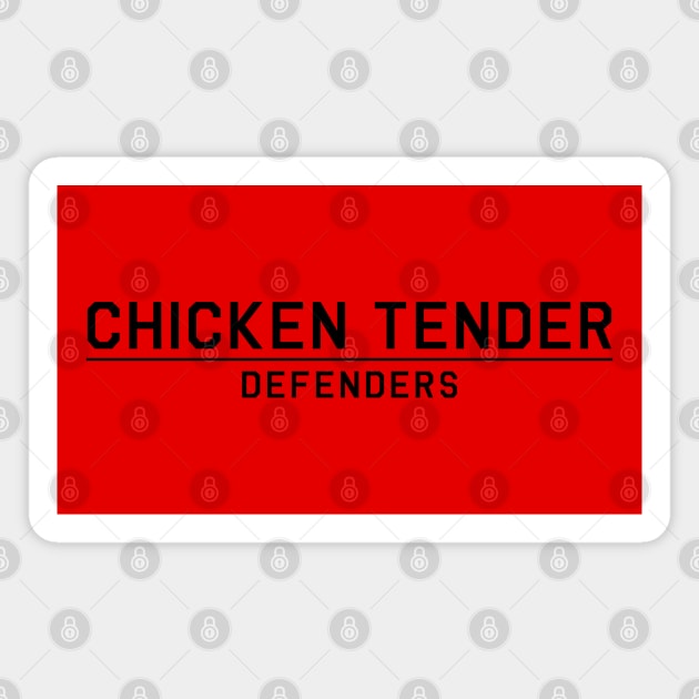 Chicken Tender Defenders 20 Magnet by LetsOverThinkIt